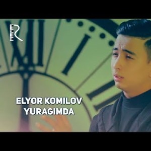 Elyor Komilov - Yuragimda