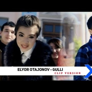 Elyor Otajonov - Gulli
