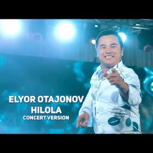 Elyor Otajonov - Hilola