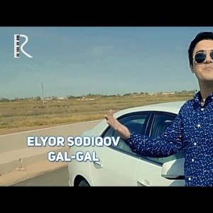 Elyor Sodiqov - Gal