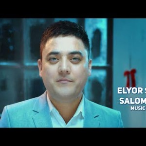 Elyor Sodiqov - Salom