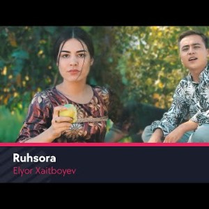 Elyor Xaitbayev - Ruhsora