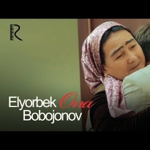 Elyorbek Bobojonov - Ona