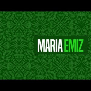 Emiz - Maria Evidence