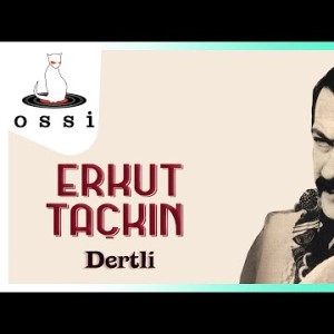 Erkut Taçkın - Dertli