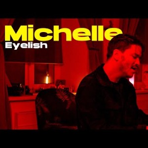 Eyelish - Michelle