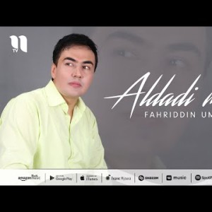 Fahriddin Umarov - Aldadi Meni