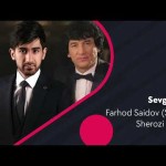 Farhod Saidov Sarbon Guruhi, Sherozi Kamol - Sevgilim Audio