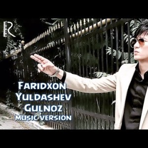 Faridxon Yuldashev - Gulnoz