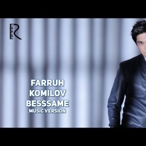 Farruh Komilov - Bessame