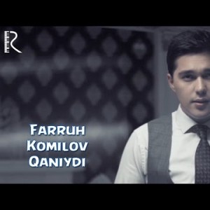 Farruh Komilov - Qaniydi