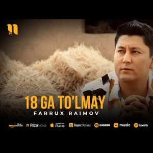 Farrux Raimov - 18Ga To'lmay
