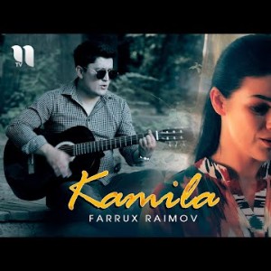 Farrux Raimov - Kamila