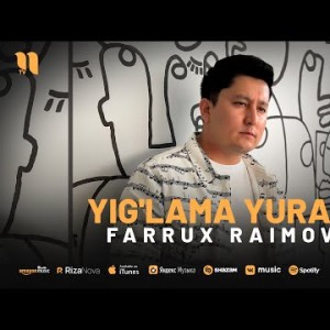 Farrux Raimov - Yig'lama Yurak