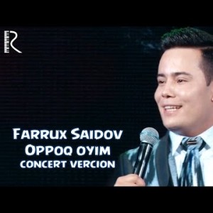 Farrux Saidov - Oppoq Oyim