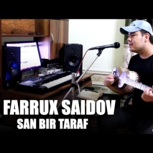 Farrux Saidov - San Bir Taraf Jonli Ijro