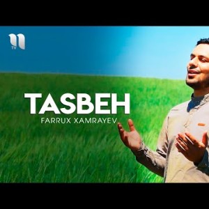Farrux Xamrayev - Tasbeh