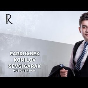 Farruxbek Komilov - Sevgi Garak