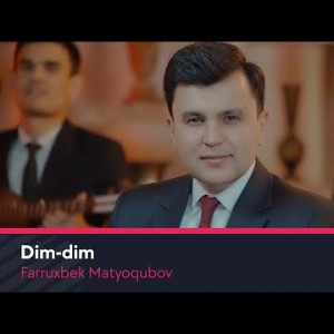 Farruxbek Matyoqubov - Dimdim