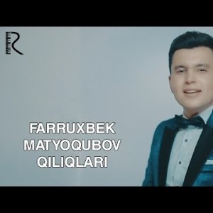 Farruxbek Matyoqubov - Qiliqlari