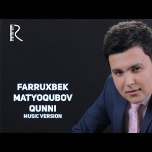 Farruxbek Matyoqubov - Qunni