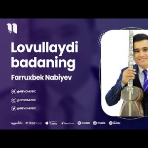 Farruxbek Nabiyev - Lovullaydi Badaning