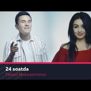 Farxod Abduraxmonov - 24 Soatda
