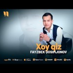 Fayzbek Qosimjonov - Xoy Qiz
