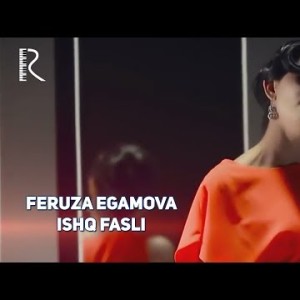 Feruza Egamova - Ishq Fasli