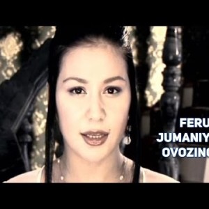 Feruza Jumaniyozova - Ovozing Sani