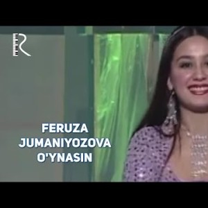 Feruza Jumaniyozova - Oʼynasin