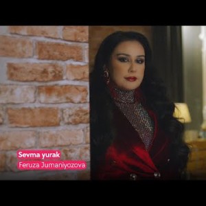 Feruza Jumaniyozova - Sevma Yurak