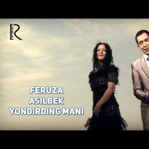 Feruza Jumaniyozova Va Asilbek - Yondirding Mani