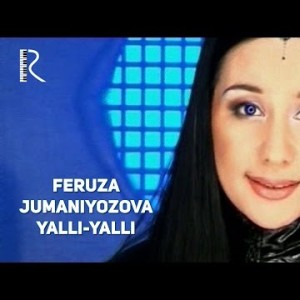 Feruza Jumaniyozova - Yalli