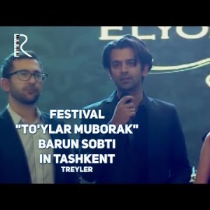 Festival - Toʼylar Muborak Barun Sobti In Tashkent Treyler