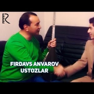 Firdavs Anvarov - Ustozlar