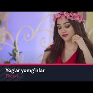 Firdavs - Yogʼar Yomgʼirlar