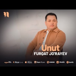 Furqat Jo'rayev - Unut