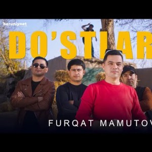 Furqat Mamutov - Do'stlarim
