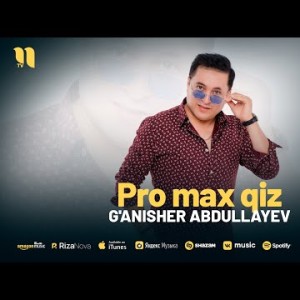 G'anisher Abdullayev - Pro Max Qiz