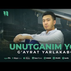 G'ayrat Yarlakabov - Unutganim Yo'q
