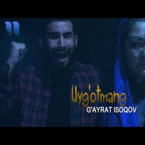 Gʼayrat Isoqov - Uygʼotmang