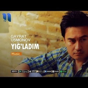G’ayrat Usmonov - Yigʼladim