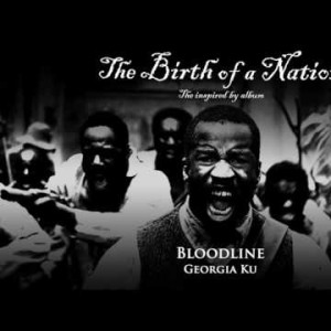 Georgia Ku - Bloodline From The Birth Of A Nation The Inspired By Album