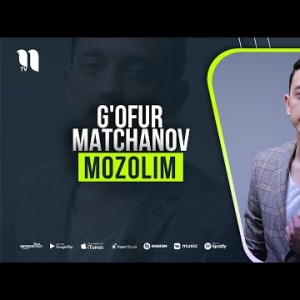 Gʼofur Matchanov - Mozolim