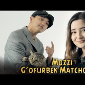 Gʼofurbek Matchanov - Mozzi