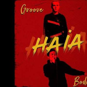 Groove, Bodiev - Haia