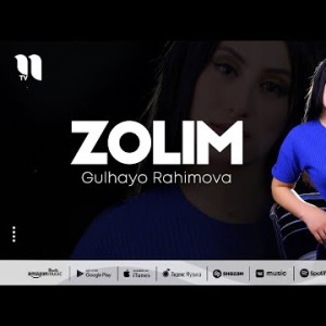 Gulhayo Rahimova - Zolim
