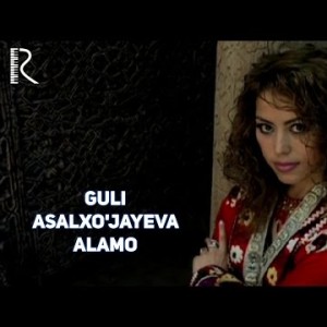 Guli Asalxoʼjayeva - Alamo