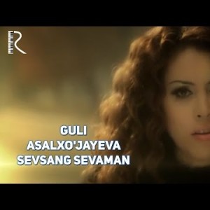 Guli Asalxoʼjayeva - Sevsang Sevaman